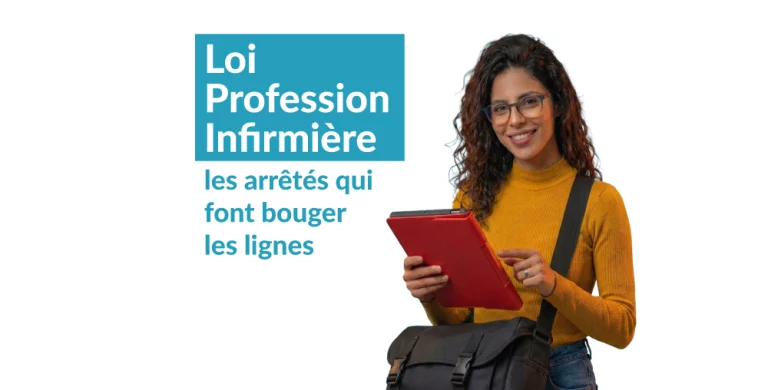 Image d'une infirmière tenant sa tablette avec le texte : Loi Profession Infirmière, les arrêtés qui font bouger les lignes